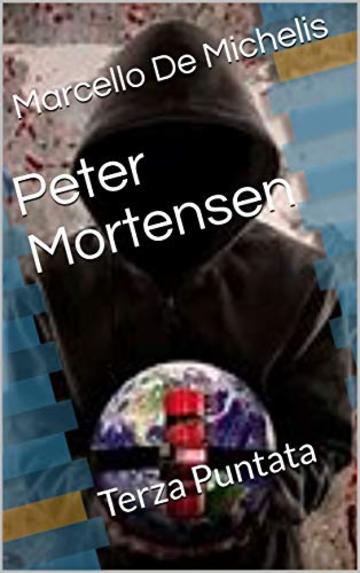 Peter Mortensen: Terza Puntata